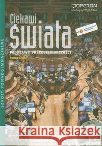 Ciekawi świata Podstawy przedsiębiorczości Podręcznik Krzyszczyk Piotr 9788376804569 Operon