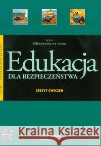 Edukacja dla bezpieczeństwa Zeszyt ćwiczeń Goniewicz Mariusz Nowak-Kowal Anna Smutek Zbigniew 9788376805115 Operon