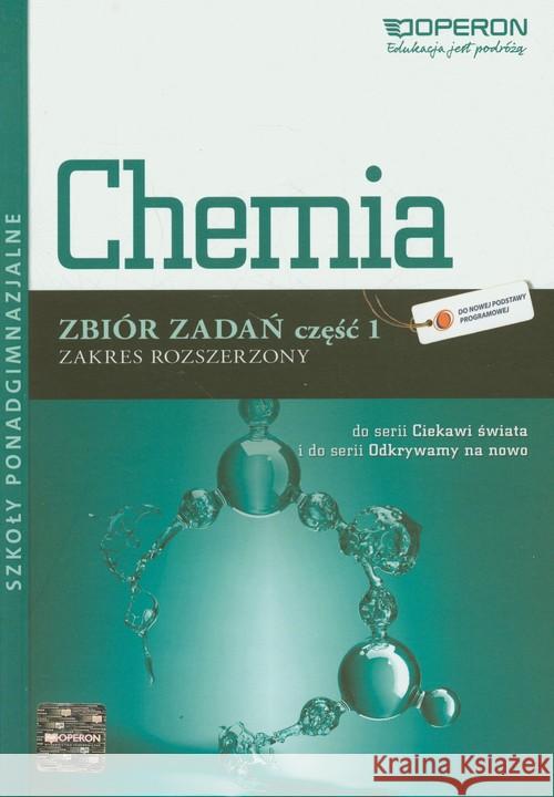 Chemia LO Zbiór zadań cz.1 ZR w.2013 OPERON Bąkowski Wojciech 9788376807843 Operon