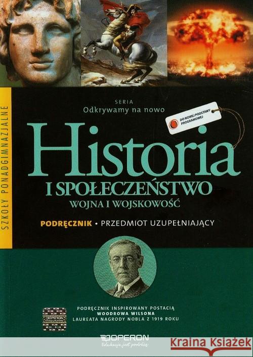 Odkrywamy na nowo Historia i społeczeństwo Przedmiot uzupełniający Podręcznik Halczak Bohdan Józefiak Roman Maciej Szymczak Małgorzata 9788376809298