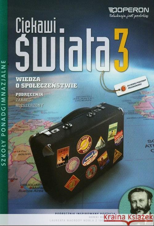Ciekawi świata 3 Wiedza o społeczeństwie Podręcznik Zakres rozszerzony Batorski Maciej 9788376809779