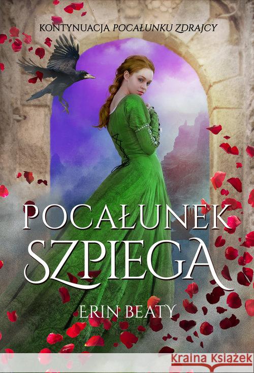 Pocałunek zdrajcy T.2 Pocałunek szpiega Beaty Erin 9788376867281