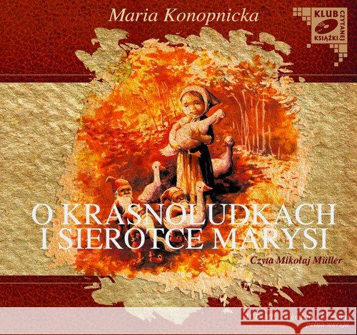 O Krasnoludkach i Sierotce Marysi - audiobook Konopnicka Maria 9788376990255 MTJ