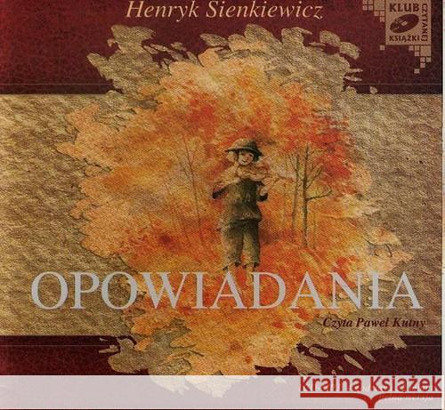 Opowiadania - Henryk Sienkiewicz - audiobook Sienkiewicz Henryk 9788376990750