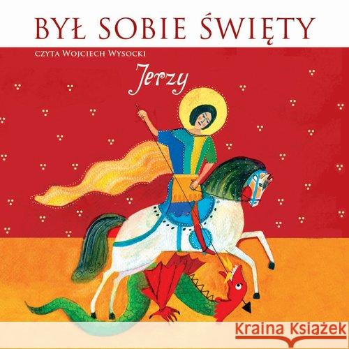 Był sobie święty Jerzy. Audiobook Wysocki Wojciech 9788376993348