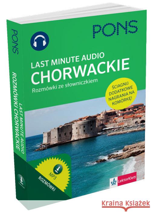 Last Minute audio. Chorwackie rozmówki PONS  9788377158425 LektorKlett
