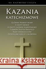 Kazania katechizmowe 2 Kazimierz Ligęza 9788377200889