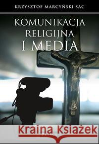 Komunikacja religijna i media Marcyński Krzysztof 9788377202821 Petrus