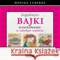 Najpiękniejsze bajki o gotowaniu... Audiobook Luberda Monika 9788377202968 Petrus