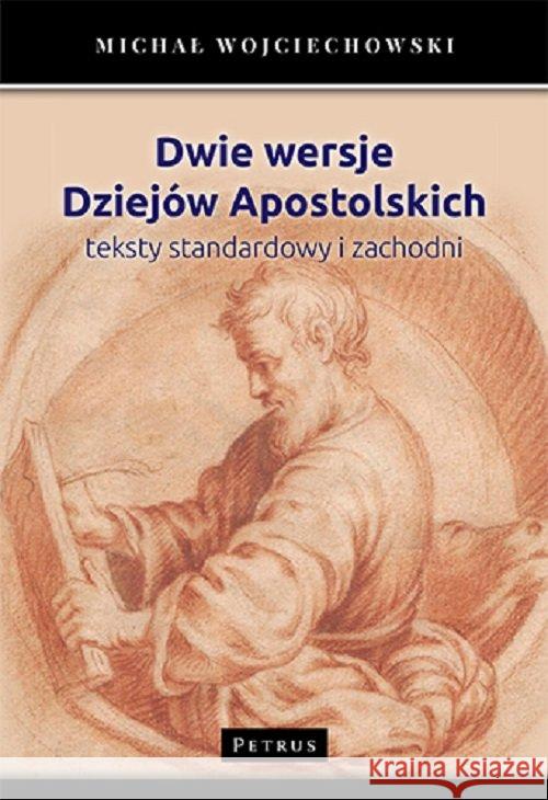 Dwie wersje Dziejów Apostolskich Wojciechowski Michał 9788377204658