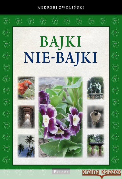 Bajki nie-Bajki Zwoliński Andrzej 9788377205648 Petrus