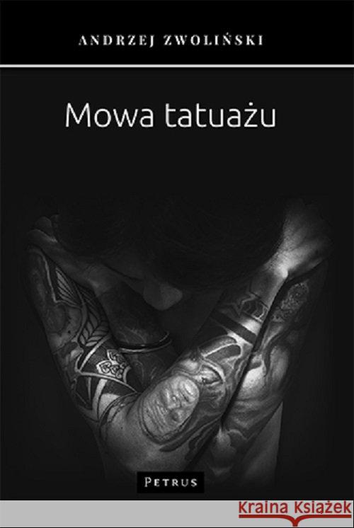 Mowa tatuażu Zwoliński Andrzej 9788377205846
