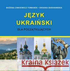 Język ukraiński dla początkujących CD Bożena Zinkiewicz-Tomanek, Oksana Baraniwska 9788377206881