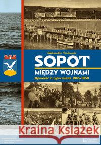 Sopot między wojnami Tarkowska Aleksandra 9788377290705