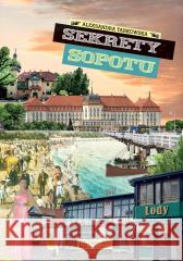 Sekrety Sopotu Aleksandra Tarkowska 9788377291238