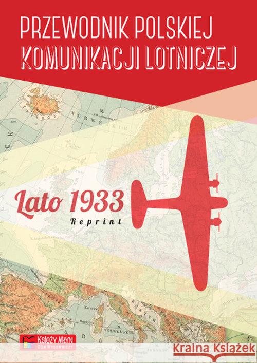 Przewodnik polskiej komunik. lotniczej - lato 1933  9788377292402 Księży Młyn