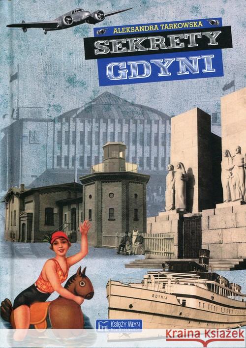 Sekrety Gdyni Tarkowska Aleksandra 9788377292709