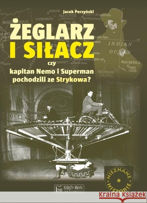 Żeglarz i Siłacz Perzyński Jacek 9788377292990 Księży Młyn