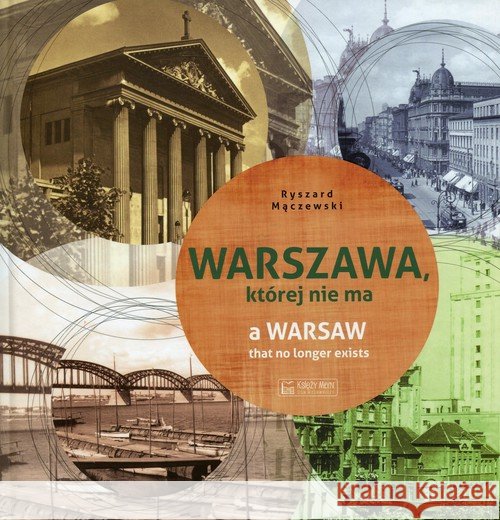 Warszawa, której nie ma Mączewski Ryszard 9788377293317