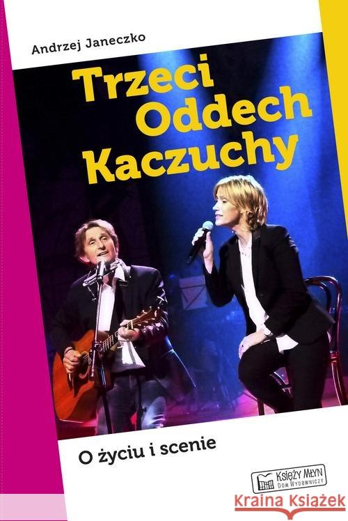 Trzeci Oddech Kaczuchy Janeczko Andrzej 9788377293805