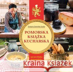 Pomorska książka kucharska Grażyna Zaremba-Szuba 9788377294970