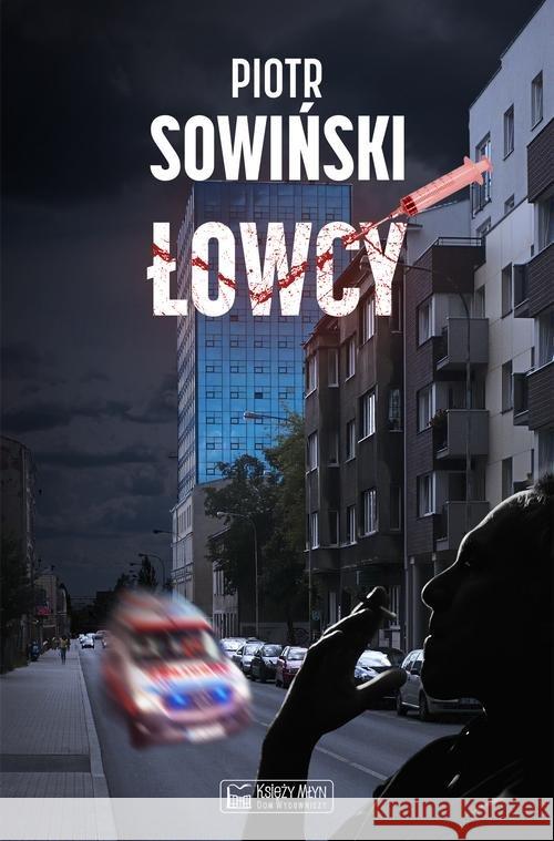 Łowcy Sowiński Piotr 9788377295564