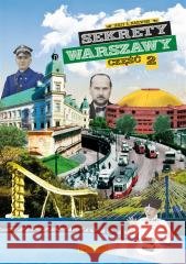 Sekrety Warszawy cz.2 Jerzy S. Majewski 9788377297513