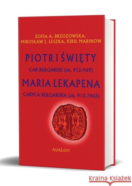 Piotr I Święty car bułgarski (ok. 912-969)  9788377303702 Avalon