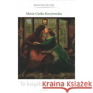 Te książki zbójeckie Maria Cieśla-Korytowska 9788377305485