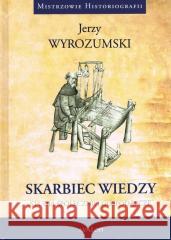 Skarbiec wiedzy studia społeczne i gospodarcze Jerzy Wyrozumski 9788377305799