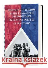 Portrety oficerów jazdy i kawalerii niepodległej.. Adam Pach 9788377306734