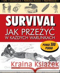 Survival Jak przeżyć w każdych warunkach McNab Chris 9788377311271