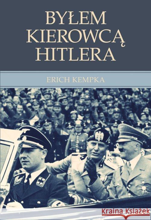 Byłem kierowcą Hitlera Kempka Erich 9788377312032 Vesper