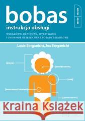 Instrukcja obsługi.Bobas Louis Borgenicht, Joe Borgenicht 9788377314531