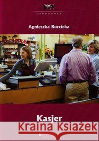 Zawodowcy: Kasjer EKONOMIK Burcicka Agnieszka 9788377350041 EKONOMIK