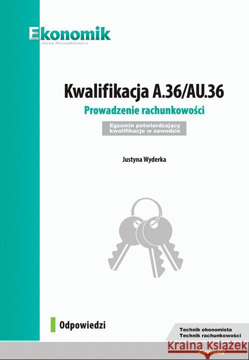 Kwalifikacja A.36/AU.36 Odpowiedzi w.2019 EKONOMIK Wyderka Justyna 9788377351017