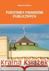 Podstawy finansów publicznych ćw. w.2021 EKONOMIK Małgorzata Wojtczak 9788377351307