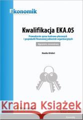 Kwalifikacja EKA.05. Prowadz. spraw kadrowo.. Odp. Monika Wróbel 9788377351338