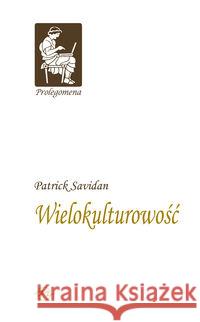 Prolegomena T.6 Wielokulturowość Savidan Patrick 9788377370308 Oficyna Naukowa