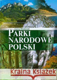 Parki Narodowe Polski Włodarczyk Joanna 9788377400272 Arti