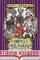 Hotel Hulajdusza Rik Peters, Federico Van Lunter 9788377408674