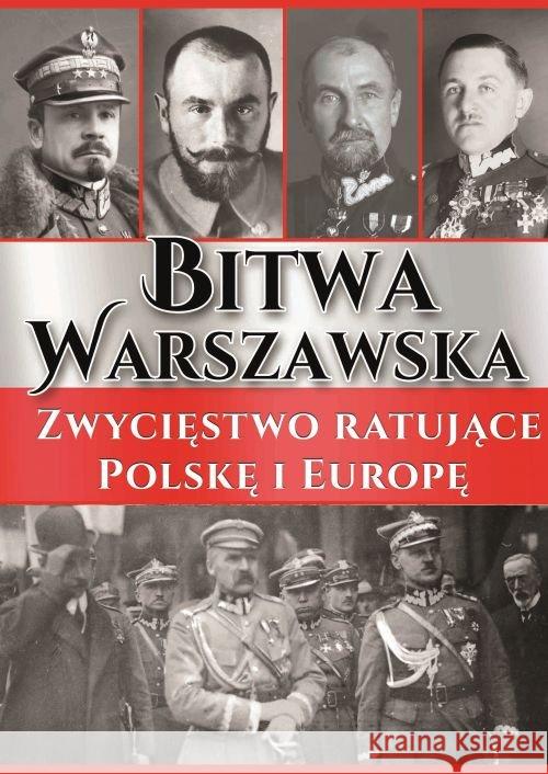 Bitwa Warszawska. Zwycięstwo ratujące Polskę...  9788377409657 Arti