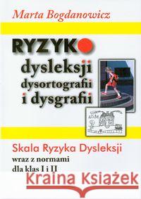 Ryzyko dysleksji dysortografii i dysgrafii Bogdanowicz Marta 9788377440025 Harmonia