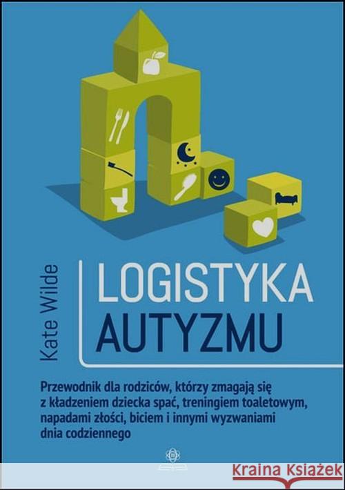 Logistyka autyzmu Wilde Kate 9788377441046 Harmonia