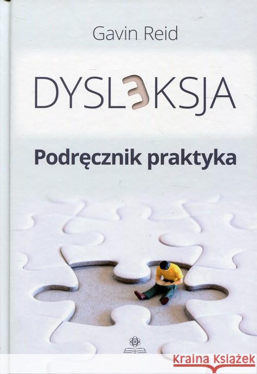 Dysleksja. Podręcznik praktyka Gavin Reid 9788377441527