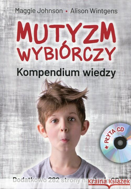 Mutyzm wybiórczy. Kompendium wiedzy + CD Johnson Maggie Wintgens Alison 9788377441718