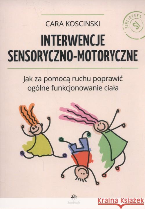 Interwencje sensoryczno - motoryczne Koscinski Cara 9788377441749