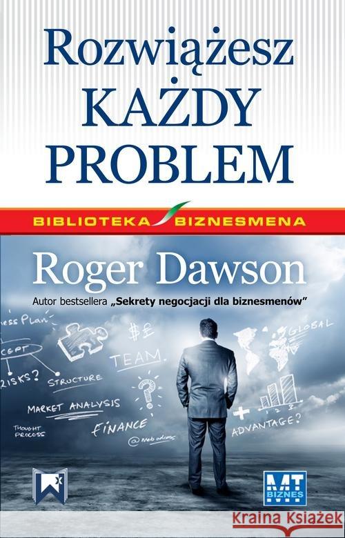 Rozwiążesz każdy problem Dawson Roger 9788377465141