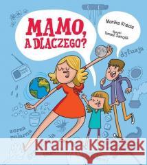 Mamo, a dlaczego? Krauze Monika, Samojlik Tomasz 9788377634455