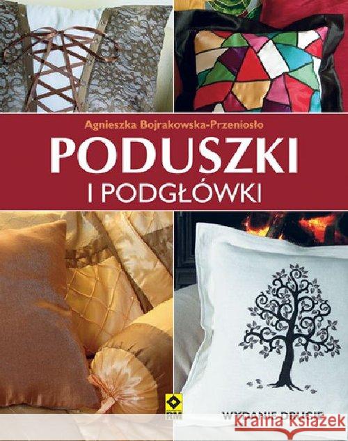 Poduszki i podgłówki Wyd. II RM Bojrakowska-Przeniosło Agnieszka 9788377731895 RM